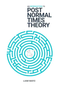 An Introduction to Postnormal Times Theory